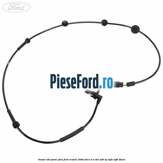 Senzor abs punte fata Ford Transit 2006-2014 3.2 TDCi 200 cp
