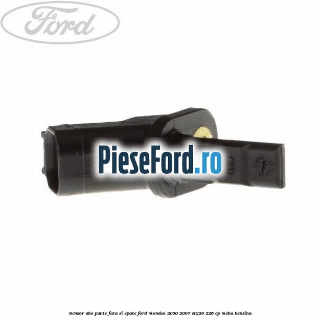 Senzor ABS punte fata si spate Ford Mondeo 2000-2007 ST220 226 cp MEBA benzina