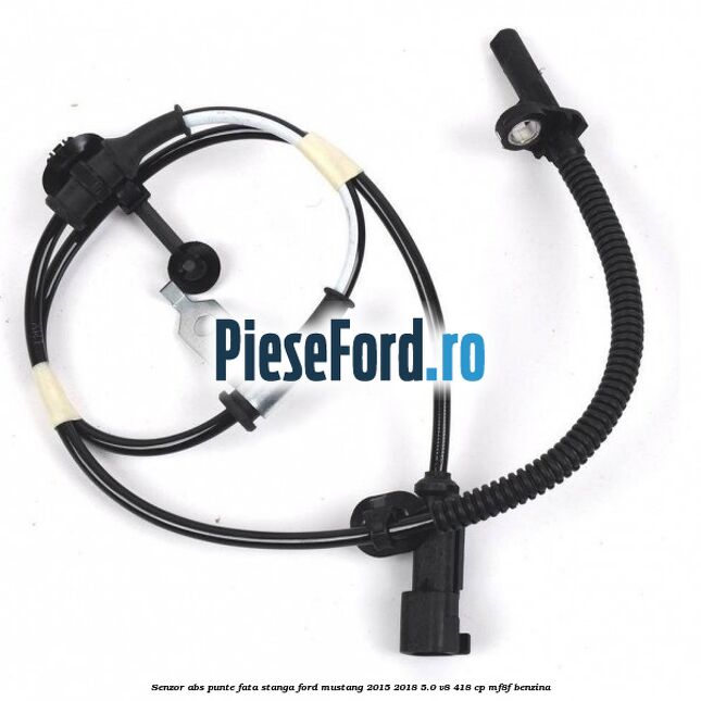 Senzor ABS punte fata stanga Ford Mustang 2015-2018 5.0 V8 418 cp MF8F benzina