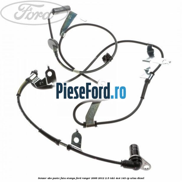 Senzor ABS punte fata stanga Ford Ranger 2006-2012 2.5 TDCi 4x4 143 cp