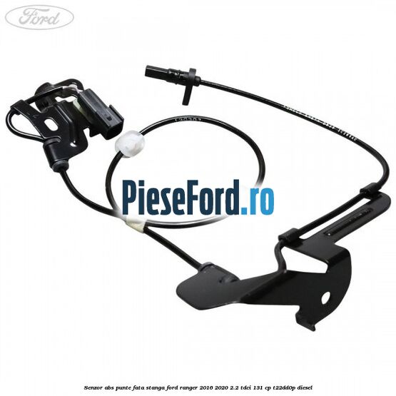 Senzor ABS punte fata stanga Ford Ranger 2016-2020 2.2 TDCi 131 cp T22DD0P diesel