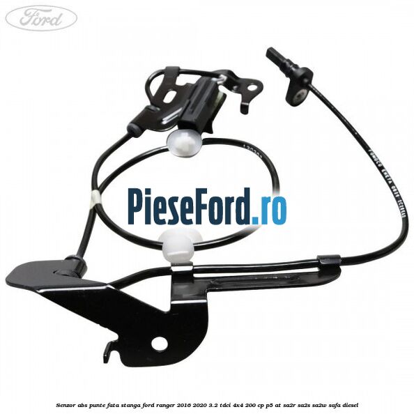 Senzor ABS punte fata stanga Ford Ranger 2016-2020 3.2 TDCi 4x4 200 cp P5-AT, SA2R, SA2S, SA2W, SAFA diesel