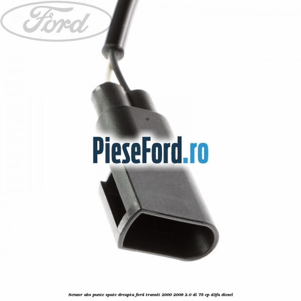 Senzor ABS punte spate dreapta Ford Transit 2000-2006 2.0 DI 75 cp D3FA diesel