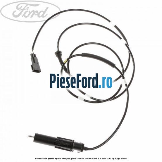 Senzor ABS punte spate dreapta Ford Transit 2000-2006 2.4 TDCi 137 cp H9FA diesel