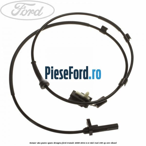 Senzor abs punte spate dreapta Ford Transit 2006-2014 2.2 TDCi RWD 155 cp Senzor abs punte spate dreapta Ford Transit 2006-2014 2.2 TDCi RWD 155 cp CVRC diesel
