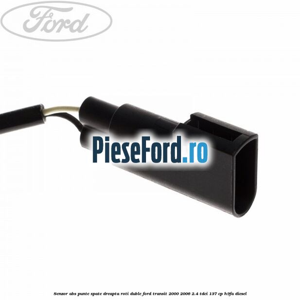 Senzor ABS punte spate dreapta roti duble Ford Transit 2000-2006 2.4 TDCi 137 cp H9FA diesel