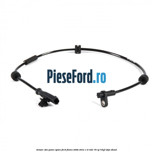 Senzor ABS punte spate Ford Fiesta 2008-2012 1.6 TDCi 75 cp HHJF, UBJA diesel