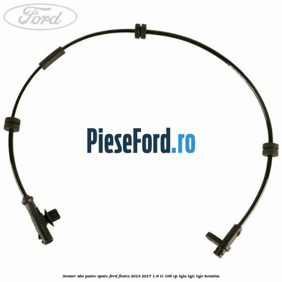 Senzor ABS punte spate Ford Fiesta 2013-2017 1.6 Ti 105 cp IQJA, IQJC, IQJE benzina