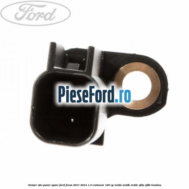 Senzor ABS punte spate Ford Focus 2011-2014 1.0 EcoBoost 100 cp M2DA, M2DB, M2DC, SFDA, SFDB benzina