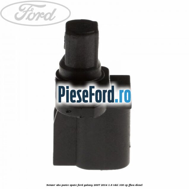 Senzor ABS punte spate Ford Galaxy 2007-2014 1.8 TDCi 100 cp Senzor ABS punte spate Ford Galaxy 2007-2014 1.8 TDCi 100 cp FFWA diesel