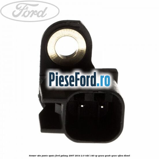 Senzor ABS punte spate Ford Galaxy 2007-2014 2.0 TDCi 140 cp Senzor ABS punte spate Ford Galaxy 2007-2014 2.0 TDCi 140 cp QXWA, QXWB, QXWC, UFWA diesel