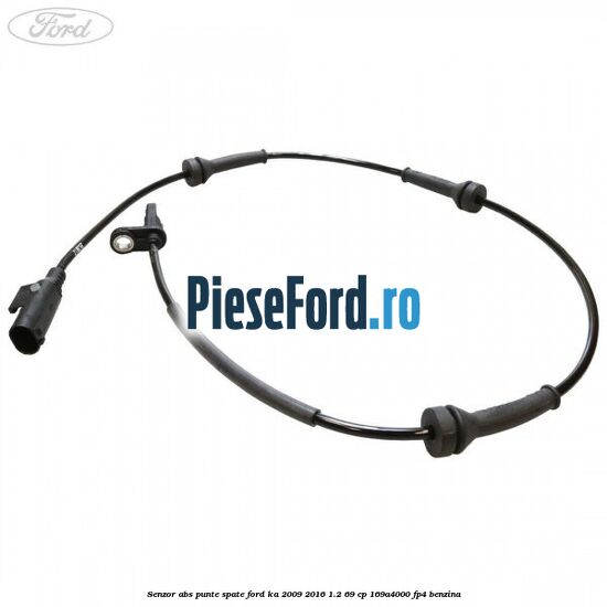 Senzor ABS punte spate Ford Ka 2009-2016 1.2 69 cp 169A4000, FP4 benzina