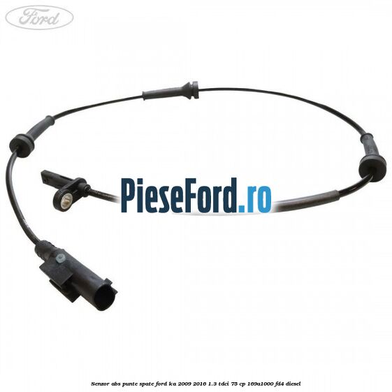 Senzor ABS punte spate Ford Ka 2009-2016 1.3 TDCi 75 cp 169A1000, FD4 diesel