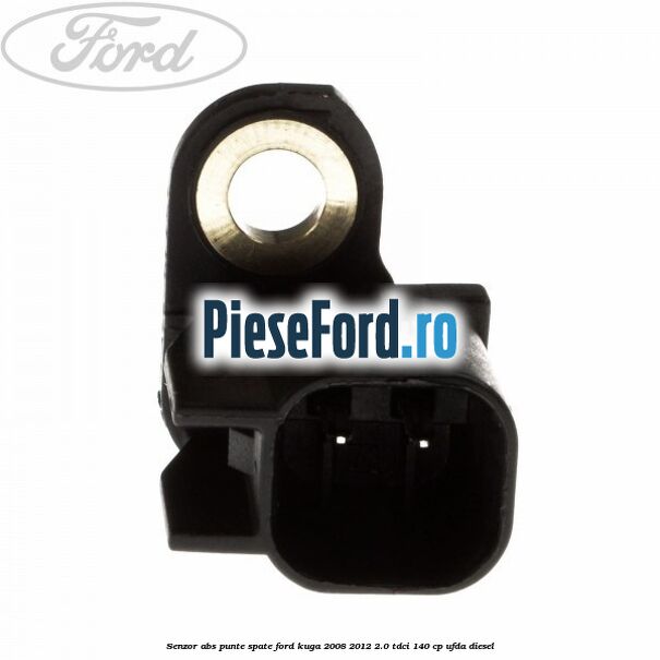 Senzor ABS punte spate Ford Kuga 2008-2012 2.0 TDCI 140 cp UFDA diesel