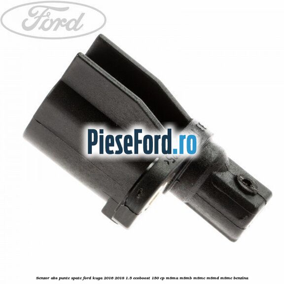 Senzor ABS punte spate Ford Kuga 2016-2018 1.5 EcoBoost 150 cp
