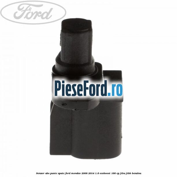 Senzor ABS punte spate Ford Mondeo 2008-2014 1.6 EcoBoost 160 cp JTBA, JTBB benzina