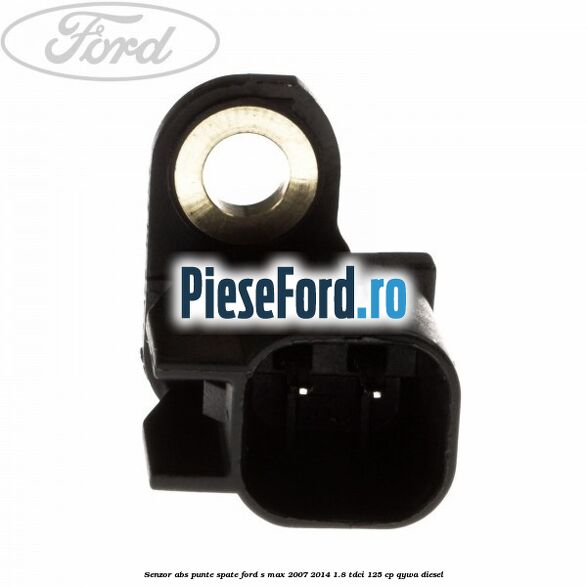 Senzor ABS punte spate Ford S-Max 2007-2014 1.8 TDCi 125 cp Senzor ABS punte spate Ford S-Max 2007-2014 1.8 TDCi 125 cp QYWA diesel
