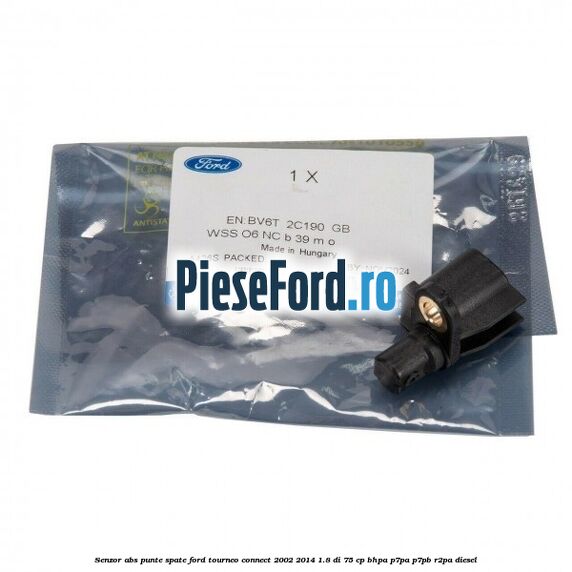Senzor ABS punte spate Ford Tourneo Connect 2002-2014 1.8 Di 75 cp BHPA, P7PA, P7PB, R2PA diesel