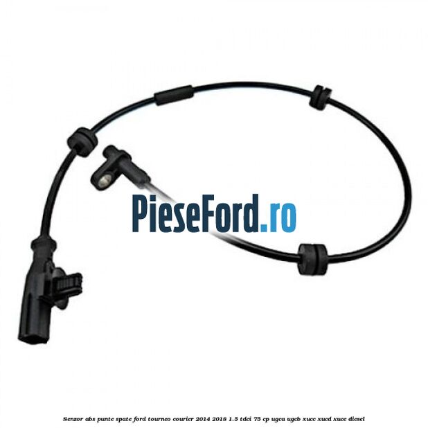Senzor ABS punte spate Ford Tourneo Courier 2014-2018 1.5 TDCi 75 cp