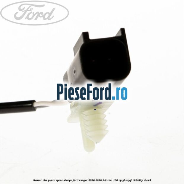 Senzor ABS punte spate stanga Ford Ranger 2016-2020 2.2 TDCi 160 cp GBVAJQJ, T22DD0P diesel