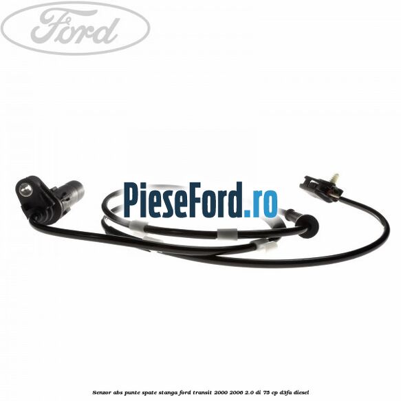 Senzor ABS punte spate stanga Ford Transit 2000-2006 2.0 DI 75 cp D3FA diesel