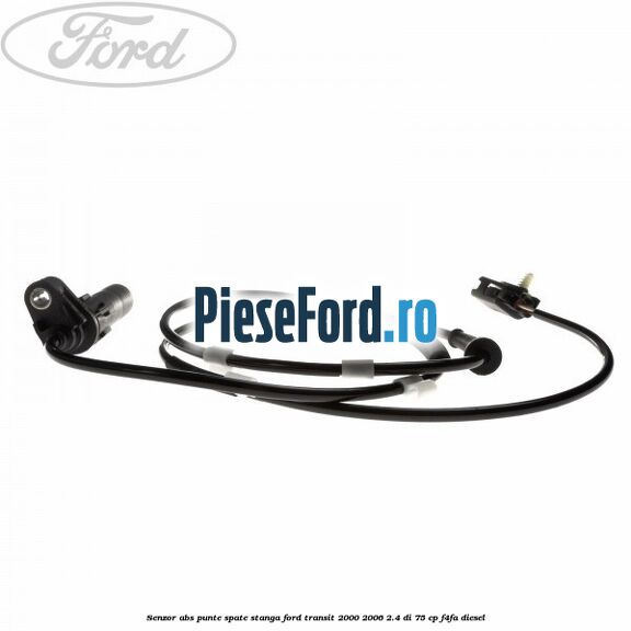 Senzor ABS punte spate stanga Ford Transit 2000-2006 2.4 DI 75 cp Senzor ABS punte spate stanga Ford Transit 2000-2006 2.4 DI 75 cp F4FA diesel