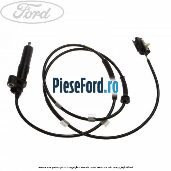 Senzor ABS punte spate stanga Ford Transit 2000-2006 2.4 TDE 115 cp FXFA diesel