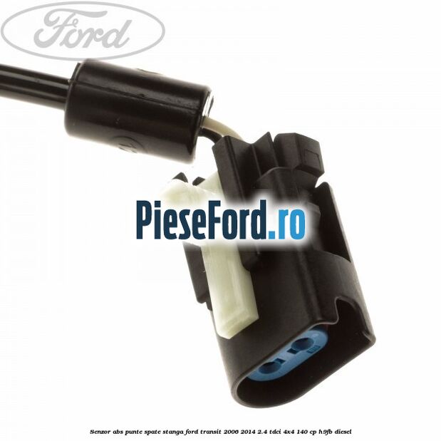 Senzor abs, punte spate stanga Ford Transit 2006-2014 2.4 TDCi 4x4 140 cp Senzor abs, punte spate stanga Ford Transit 2006-2014 2.4 TDCi 4x4 140 cp H9FB diesel