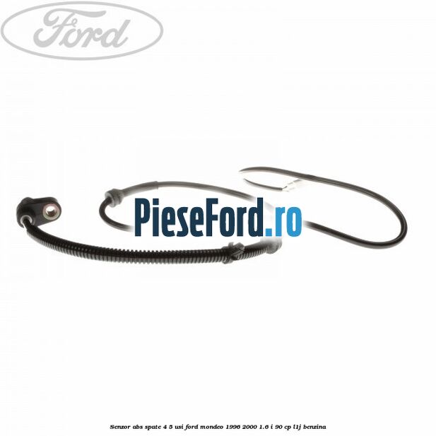 Senzor abs spate 4/5 usi Ford Mondeo 1996-2000 1.6 i 90 cp L1J benzina