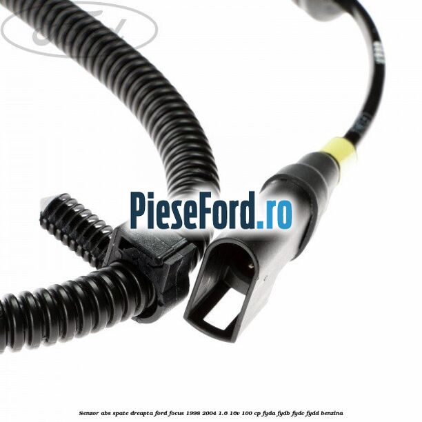 Senzor ABS spate dreapta Ford Focus 1998-2004 1.6 16V 100 cp FYDA, FYDB, FYDC, FYDD benzina