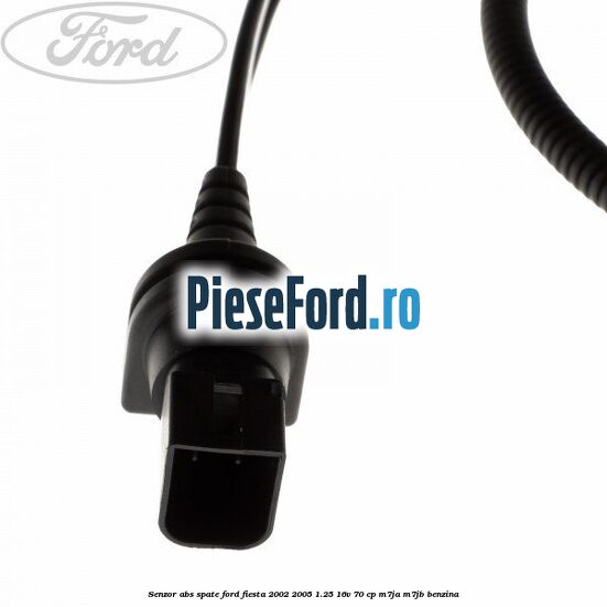 Senzor ABS spate Ford Fiesta 2002-2005 1.25 16V 70 cp M7JA, M7JB benzina