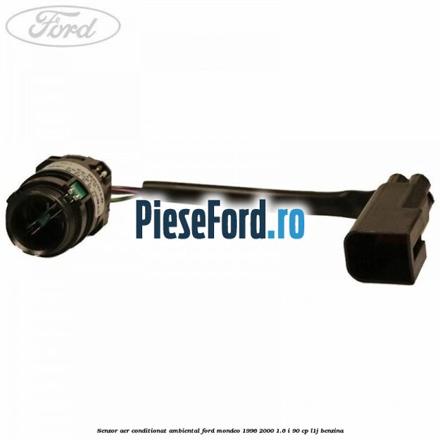 Senzor aer conditionat ambiental Ford Mondeo 1996-2000 1.6 i 90 cp L1J benzina