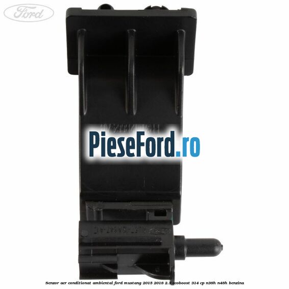 Senzor aer conditionat ambiental Ford Mustang 2015-2018 2.3 EcoBoost 314 cp N38H, N48H benzina