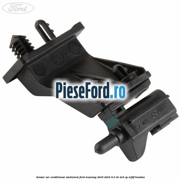 Senzor aer conditionat ambiental Ford Mustang 2015-2018 5.0 V8 418 cp MF8F benzina