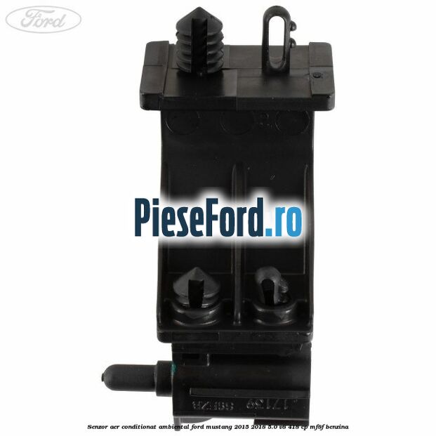 Senzor aer conditionat ambiental Ford Mustang 2015-2018 5.0 V8 418 cp MF8F benzina
