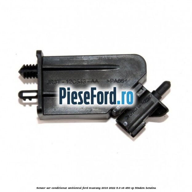 Senzor aer conditionat ambiental Ford Mustang 2018-2022 5.0 V8 450 cp 50SDEM benzina