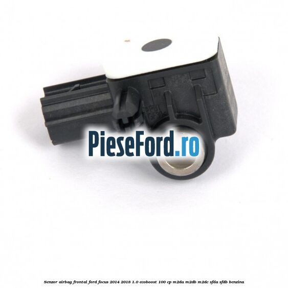 Senzor airbag frontal Ford Focus 2014-2018 1.0 EcoBoost 100 cp M2DA, M2DB, M2DC, SFDA, SFDB benzina