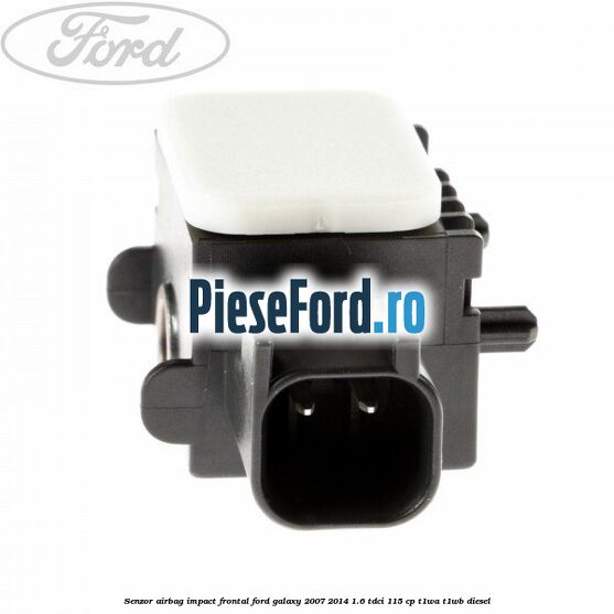 Senzor Airbag impact frontal Ford Galaxy 2007-2014 1.6 TDCi 115 cp Senzor Airbag impact frontal Ford Galaxy 2007-2014 1.6 TDCi 115 cp T1WA, T1WB diesel