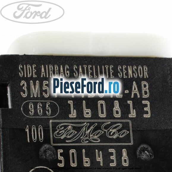 Senzor airbag impact lateral Ford Focus 2011-2014 1.6 TDCi ECOnetic 105 cp NGDA, NGDB diesel