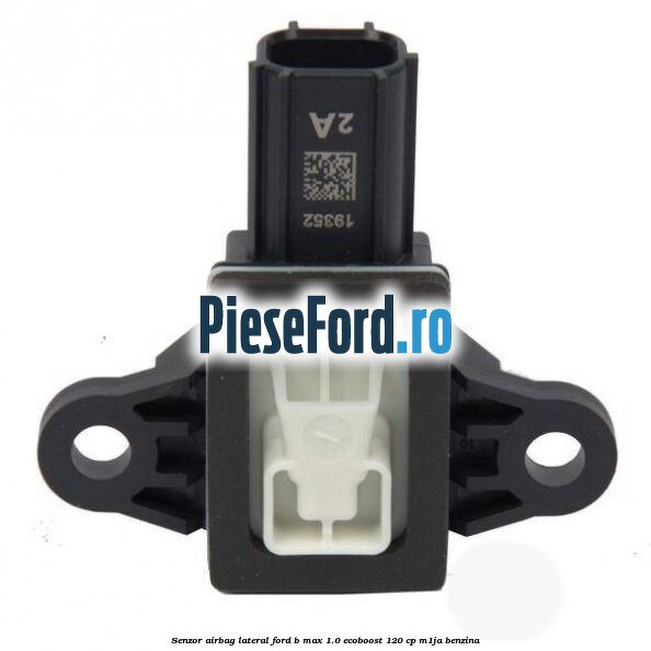 Senzor airbag lateral Ford B-Max 1.0 EcoBoost 120 cp M1JA benzina