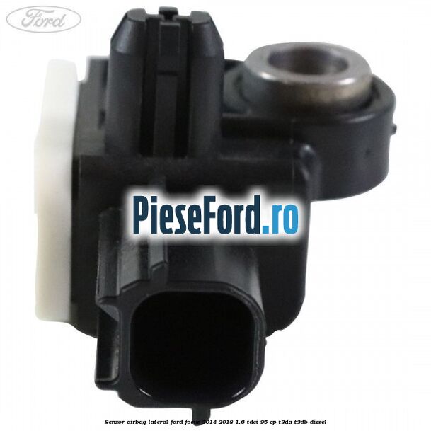 Senzor airbag lateral Ford Focus 2014-2018 1.6 TDCi 95 cp Senzor airbag lateral Ford Focus 2014-2018 1.6 TDCi 95 cp T3DA, T3DB diesel