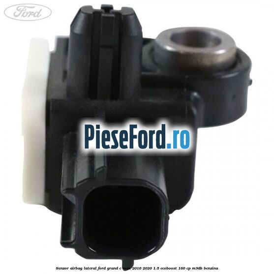 Senzor airbag lateral Ford Grand C-Max 2016-2020 1.5 EcoBoost 180 cp Senzor airbag lateral Ford Grand C-Max 2016-2020 1.5 EcoBoost 180 cp M9DB benzina
