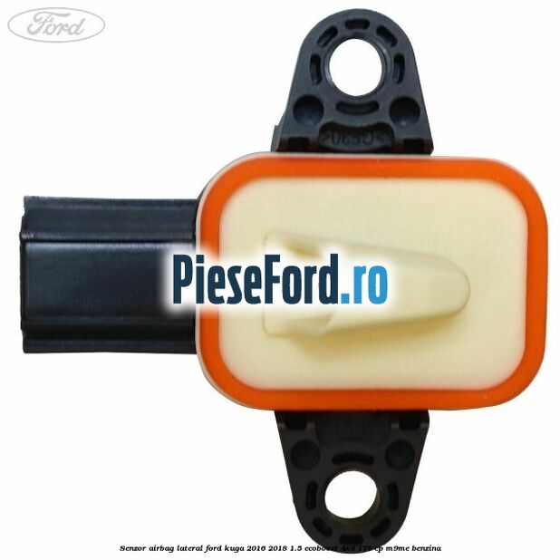 Senzor airbag lateral Ford Kuga 2016-2018 1.5 EcoBoost 4x4 176 cp M9ME benzina