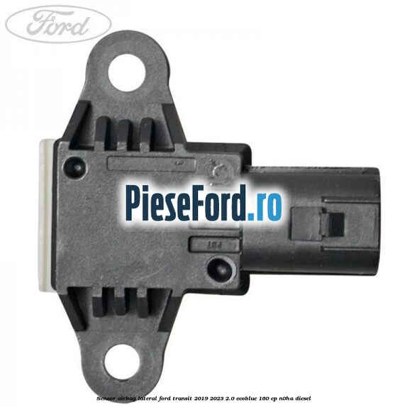 Senzor airbag lateral Ford Transit 2019-2023 2.0 EcoBlue 160 cp N0HA diesel