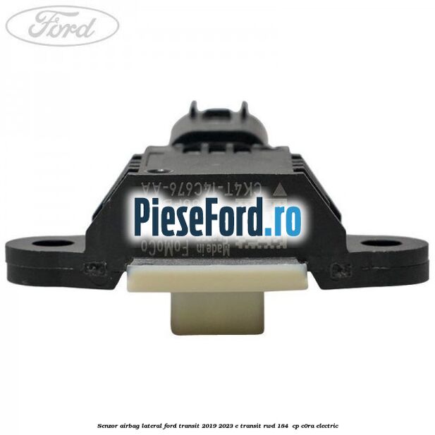 Senzor airbag lateral Ford Transit 2019-2023 E-TRANSIT RWD 184  cp C0RA electric