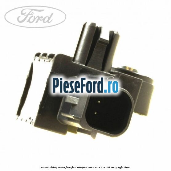 Senzor airbag scaun fata Ford EcoSport 2013-2018 1.5 TDCi 90 cp UGJE diesel