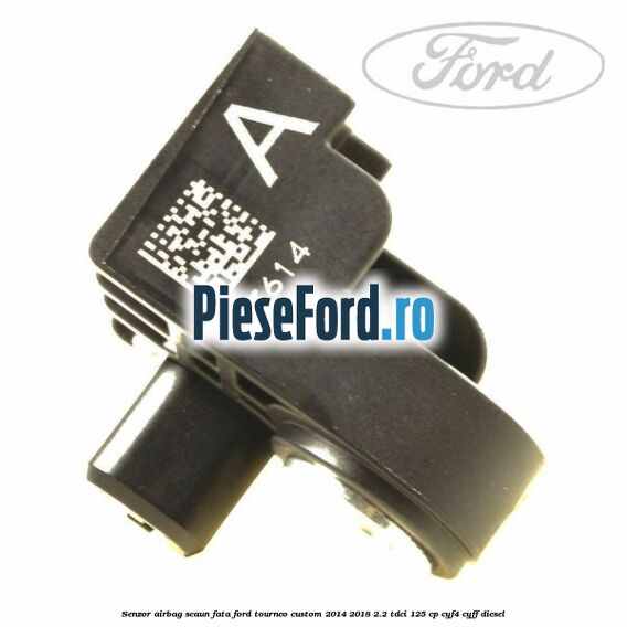Senzor airbag scaun fata Ford Tourneo Custom 2014-2018 2.2 TDCi 125 cp Senzor airbag scaun fata Ford Tourneo Custom 2014-2018 2.2 TDCi 125 cp CYF4, CYFF diesel