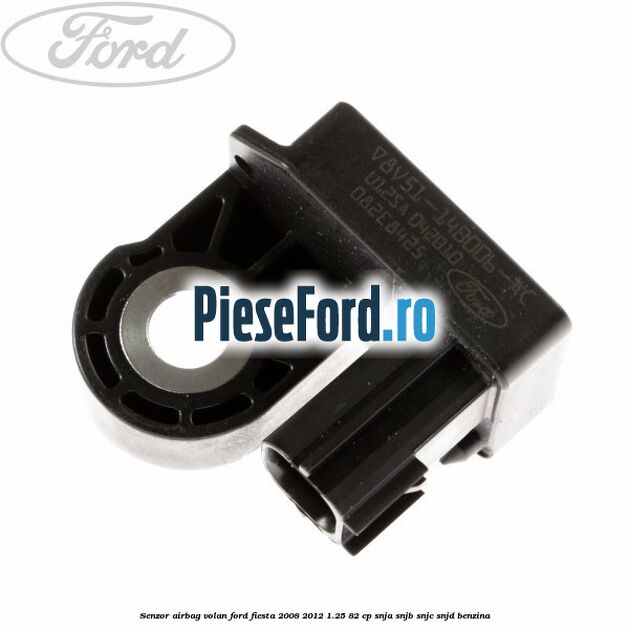 Senzor airbag volan Ford Fiesta 2008-2012 1.25 82 cp SNJA, SNJB, SNJC, SNJD benzina