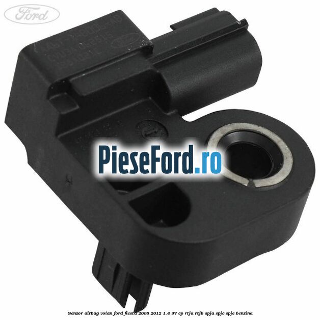 Senzor airbag volan Ford Fiesta 2008-2012 1.4 97 cp RTJA, RTJB, SPJA, SPJC, SPJE benzina