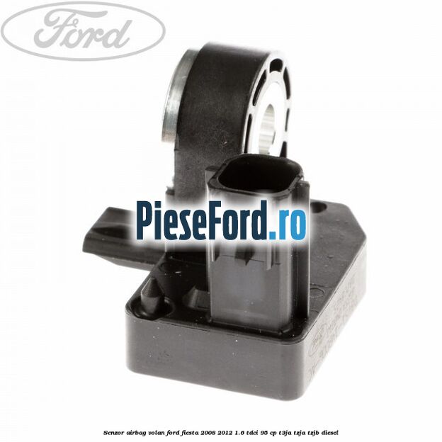 Senzor airbag volan Ford Fiesta 2008-2012 1.6 TDCi 95 cp T3JA, TZJA, TZJB diesel